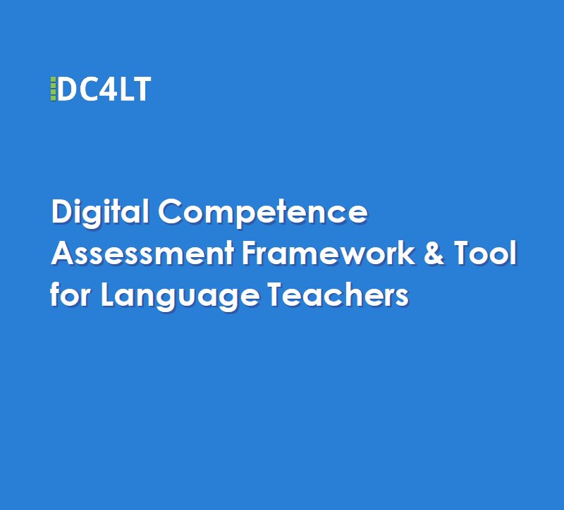 Digital Competence Assessment Framework & Tool for Language Teachers DC4LT